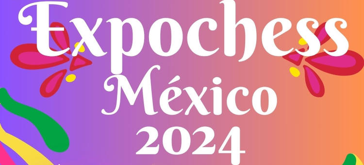 EXPOCHESS MEXICO 2024